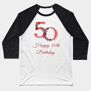 Happy 50th Birthday Baseball T-Shirt